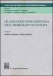 Le garanzie fondamentali dell'immigrato in Europa - F. Spitaleri, S. Amadeo 9788892100497