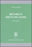 Breviario di diritto del lavoro - Vallebona Antonio 9788892101135