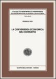 La convenienza economica nel contratto - Tinti Federica 9788892104211