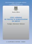L'etica aziendale nei processi di globalizzazione dei mercati. Paradigmi, determinanti, valutazioni - Pollifroni Massimo 9788892109445