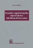 Personalità e soggettività giuridica degli enti alla luce della Riforma del Terzo settore - Rocco Lombardi 9788892115392