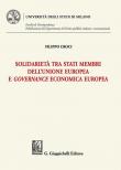 Solidarietà tra stati membri dell'Unione europea e governance economica europea - Filippo Croci 9788892121249
