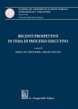 Recenti prospettive in tema di processo esecutivo -  9788892133822