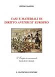 Casi e materiali di diritto antitrust europeo - Pietro Manzini 9788892137950