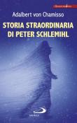 Storia straordinaria di Peter Schlemihl - Adalbert von Chamisso 9788892216129