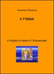 Il 1° Isaia. Il Virgulto di Jesse e l'Emmanuele - D'Antonio Vincenzo 9788892300446