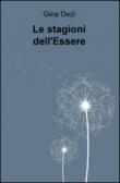 Le stagioni dell'Essere - Gina Dezi 9788892301795