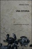 Una storia. Un'esperienza fra la vita e la morte - Costa Alfredo 9788892304635