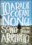 Io, a Radicofani, non ci sono arrivato - Pardini Stefano 9788892609990