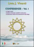 Conferenze. 1.Lo yoga fa male?-L'isoterico universale, Gurdjieff e continuatori-Considerazioni relative alle problematiche della magia - Livio J. Vinardi 9788892617247