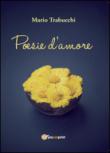 Poesie d'amore - Trabucchi Mario 9788892626607