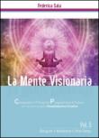 La mente visionaria. Dimagrire & mantenere il peso forma: 5 - Sala Federica 9788892627321