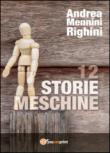 12 storie meschine - Andrea, Mennini Righini 9788892628793