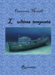 L'ultima tempesta - Morelli Francesco 9788892653702