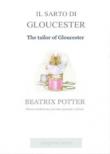 Il sarto di Gloucester. Testo inglese parziale a fronte - Potter Beatrix 9788892655348
