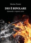 Dio è bipolare - Tonini Marina 9788892672499