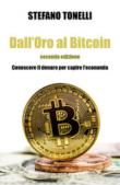 Dall'Oro al Bitcoin - Seconda edizione - Stefano Tonelli 9788892681330