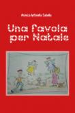 Una favola per Natale - Sabella, Monica Antonella 9788892685628