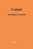 Prajapati - Lorenzoni, Alessandro 9788892687028