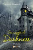 Ora sapete di Darkness - Francesca Giannetti 9788892692848