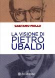 La visione di Pietro Ubaldi - Gaetano Mollo 9788892721951