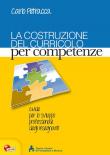 La costruzione del curricolo per competenze - Carlo Petracca 9788892810280