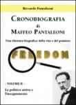 Cronobiografia di Maffeo Pantaleoni. Una rilettura biografica della vita e del pensiero. 2.La politica attiva e l'insegnamento - Riccardo Pantaleoni 9788893069397
