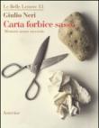 Carta forbice sasso. Memorie senza raccordo - Neri Giulio 9788893130127