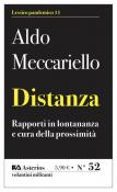 Distanza. Rapporti in lontananza e cura della prossimità - Aldo Meccariello 9788893133050