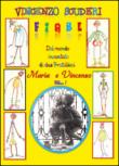 Fiabe dal mondo incantato di due fratellini: Maria e Vincenzo. 1. - Vincenzo Scuderi 9788893211895