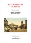 I luoghi degli scacchi. 2. - Riccardo Moneta, Claudio Sericano 9788893215589