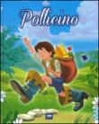 Pollicino. Ediz. illustrata -  9788893220767