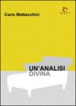 Un'analisi divina - Mattacchini Carlo 9788893325011