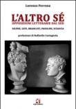 L'altro sé. Opposizioni letterarie dal Sud. Silone, Levi, Brancati, Pasolini, Sciascia - Perrona Lorenzo 9788893410434