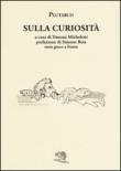 Sulla curiosità. Testo greco a fronte - Plutarco 9788893460262