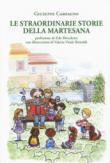 Le straordinarie storie della Martesana - Carfagno Giuseppe 9788893462501