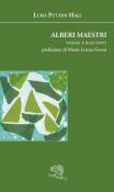 Alberi maestri. Poesie e racconti - Luisa Puttini Hall 9788893463881
