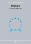 Il tempo. Testo latino a fronte - Lucio Anneo Seneca 9788893464864