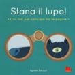 Stana il lupo! Ediz. a colori - Baruzzi Agnese 9788893482486