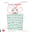I MIEI REGALINI - Witek Jo, Roussey Christine 9788893484107