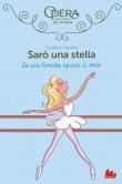La più timida spicca il volo. Sarò una stella. Vol. 5 - Elizabeth Barféty 9788893489447