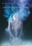 Anelito soffio dell'anima - Raffaela Condello 9788893498210