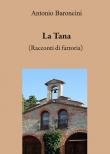 La tana. (Racconti di fattoria) - Antonio Baroncini 9788893499903