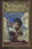 L'amazzone. Wonder Woman - Thompson Jill 9788893517706
