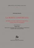La morte confortata. Riti della paura e mentalità religiosa a Roma nell'età moderna - Vincenzo Paglia, Pompeo Serni 9788893593878