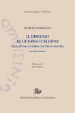 Il disegno di guerra italiano nell'ultima guerra contro l'Austria. Studio critico - Filiberto Sardagna 9788893594721