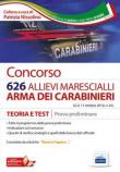 Concorso 626 allievi marescialli Arma dei Carabinieri. Teoria e test per la prova preliminare. Con software di simulazione -  9788893624251