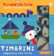 Timbrini. Imparare con l'arte. Piccolo artista. Ediz. a colori. Ediz. a spirale. Con gadget - Aa.Vv. 9788893674829
