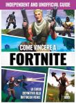 Come vincere a Fortnite. La guida definitiva alla battaglia reale. Independent and unofficial guide. Ediz. illustrata -  9788893676526