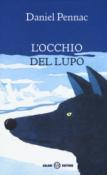 L'occhio del lupo - Pennac Daniel 9788893816922